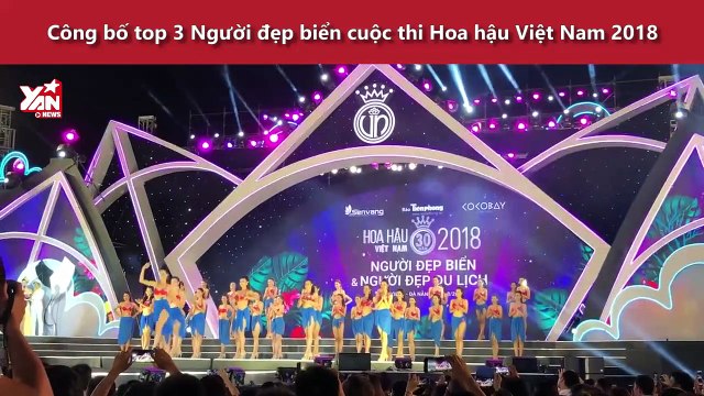 Công bố top 3 Người đẹp biển cuộc thi Hoa hậu Việt Nam 2018