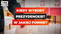 Kiedy wybory prezydenckie? W jakiej formie?