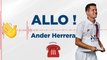 « Allo Ander ! » - L'interview d'Ander Herrera