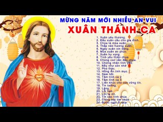 Thánh Ca Mùa Xuân 2020 Năm Mới Nhiều An Vui - Thánh Ca Mùa Xuân Đặc Biệt Hay Nhất