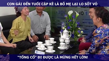 CON GÁI ĐẾN TUỔI CẬP KÊ LÀ BỐ MẸ LẠI LO SỐT VÓ