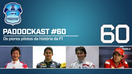 Os PIORES PILOTOS da HISTÓRIA da F1 | Paddockast 60