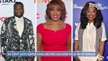50 Cent Reveals Gayle King Helped Him End His Years-Long Feud with Oprah