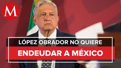 AMLO reitera que no contratará deuda pública para afrontar al covid-19
