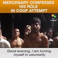 Mercenary Confesses His Role In Coup Attempt