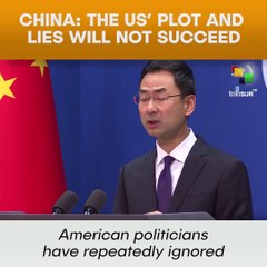 China: The US’ Plot And Lies Will Not Succeed