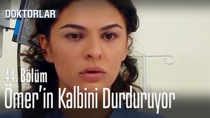 Zeynep, Ömer'in kalbini durduruyor - Doktorlar 44. Bölüm