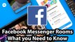 Facebook Messenger Rooms- What you Need to Know