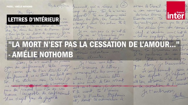 La mort n’est pas la cessation de l’amour... - Amélie Nothomb - Lettres d'intérieur