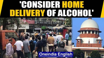 Coronavirus lockdown: SC says states should consider home delivery of liquor | Oneindia News