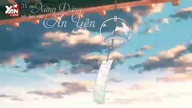 Trà Sữa Tâm Hồn: Vì Em Xứng Đáng Với Hai Chữ An Yên