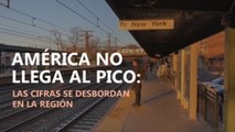 América no llega al pico: las cifras se desbordan en la región