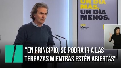 Simón: "Según mi entendimiento, se podrá ir a las terrazas siempre que estén abiertas"