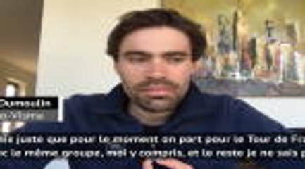 Tour de France - Dumoulin : "Un programme définitif en fin de semaine prochaine"
