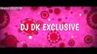 GOVINDA AALA RE (JANMASTAMI SPECIAL) REMIX BY DJ DK EXCLUSIVE