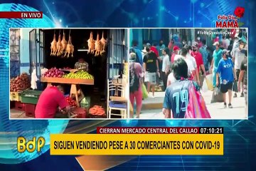 Cierre temporal del Mercado Central del Callao: 30 comerciantes dieron positivo al COVID-19