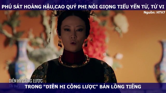PHÚ SÁT HOÀNG HẬU,CAO QUÝ PHI NÓI GIỌNG TIỂU YẾN TỬ, TỬ VI