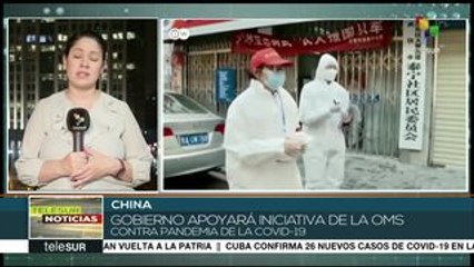 China apoya iniciativa de la OMS para combatir pandemia de COVID-19