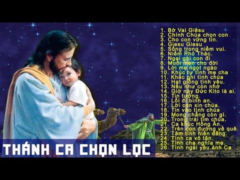 Thánh Ca Chọn Lọc 2020 Nghe Mà Thấm Thía - Nhạc Thánh Ca Chọn Lọc Hay Nhất 2020