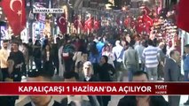 Kapalıçarşı 1 Haziran'da Açılıyor