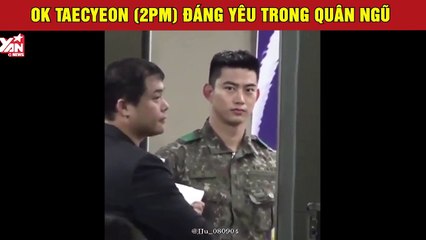 Taecyeon đáng yêu trong quân ngũ