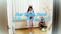 Star Night Snow【スターナイトスノウ】- By TrueCrayon ( English Ver. ) feat mae chan. dance