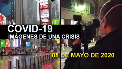Covid-19 Imágenes de una crisis en el mundo. 08 de mayo