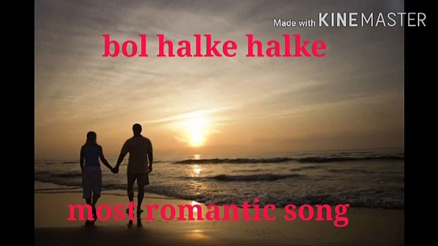 Most Romantic Song (Bol na Halkay Halkay)