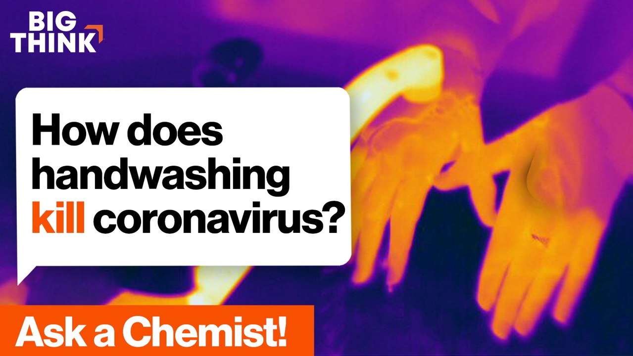 Ask a Chemist: How does handwashing kill coronavirus?