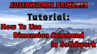 How to use dimension Command in solidwork/solidwork Solidwork me dimension Command ka kase use kare