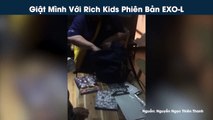 Giật Mình Với Rich Kids Phiên Bản EXO-L