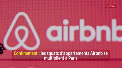Confinement : les squats d'appartements Airbnb se multiplient à Paris