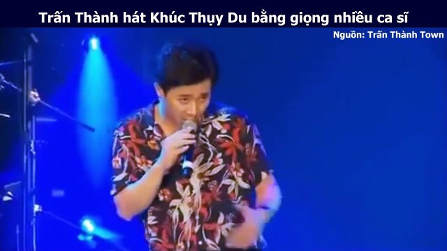 Trấn Thành hát Khúc Thụy Du bằng giọng nhiều ca sĩ