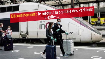 Déconfinement : le retour à la capitale des Parisiens « exilés »