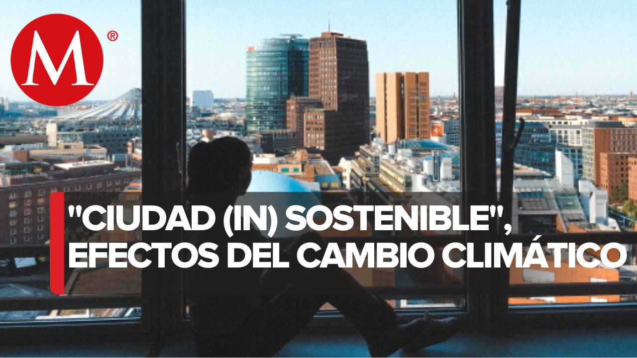 Crisis climática y sus efectos en las ciudades