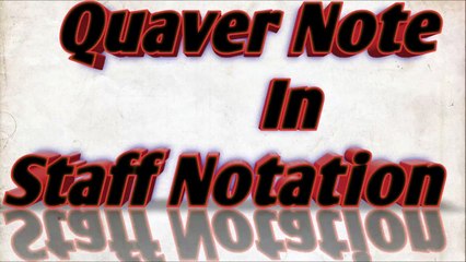 Quaver Note in Staff Notation