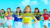 5 điệu nhảy xu hướng Kpop 2018