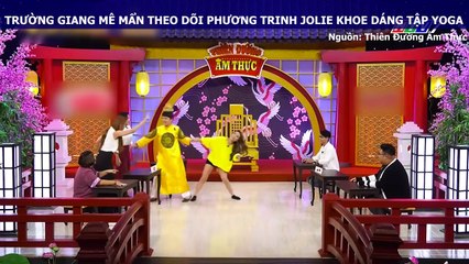 TRƯỜNG GIANG MÊ MẨN THEO DÕI PHƯƠNG TRINH JOLIE KHOE DÁNG TẬP YOGA