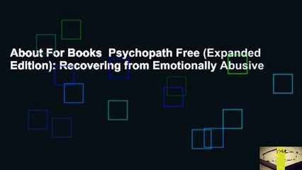 About For Books  Psychopath Free (Expanded Edition): Recovering from Emotionally Abusive