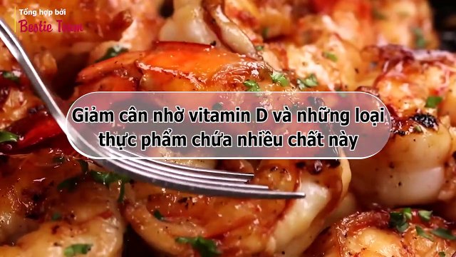 Giảm cân nhờ vitamin D và những loại thực phẩm chứa nhiều chất này