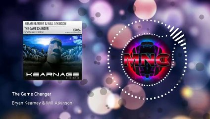 Bryan Kearney  Will Atkinson - The Game Changer (Standerwick Remix)