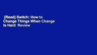 [Read] Switch: How to Change Things When Change Is Hard  Review