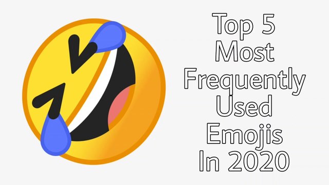 Top 5 Most Frequently Used Emojis In 2020