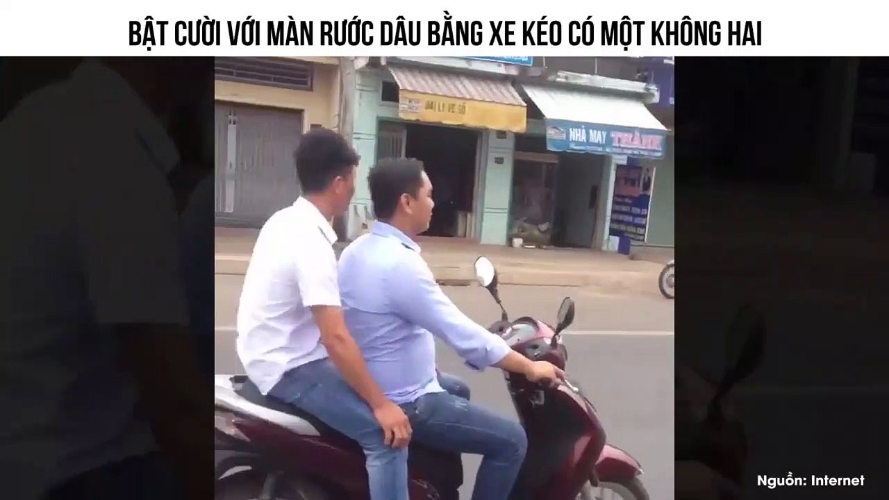 BẬT CƯỜI VỚI MÀN RƯỚC DÂU BẰNG XE KÉO CÓ MỘT KHÔNG HAI