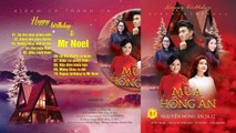 Happy birthday to Mr Noel - Album CD Thánh Ca Mùa Hồng Ân - Nhạc Giáng Sinh, Nhạc Noel Hay Nhất 2020