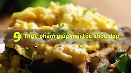 9 thực phẩm giúp mái tóc khỏe đẹp