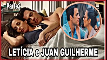 A História de Letícia e Juan Guilherme[Parte2]