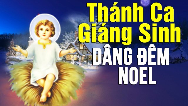 Thánh Ca Giáng Sinh 2020 DÂNG ĐÊM GIÁNG SINH - Ca Khúc Giáng Sinh, Nhạc Noel Mới Hay Nhất 2020