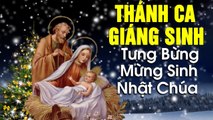 Thánh Ca Giáng Sinh 2020 TƯNG BỪNG SINH NHẬT CHÚA - TOP Những Ca Khúc Giáng Sinh Noel Hay Nhất 2020