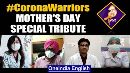 A special tribute on Mother's Day from  Corona Warriors: Watch | Oneindia News